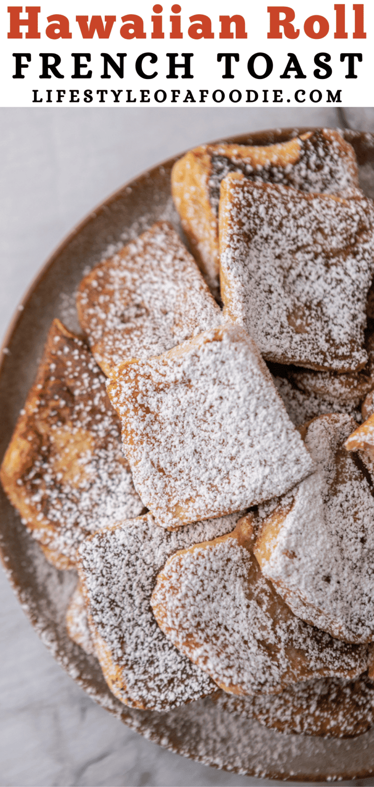 The Best Hawaiian Roll French Toast Recipe Lifestyle of a Foodie