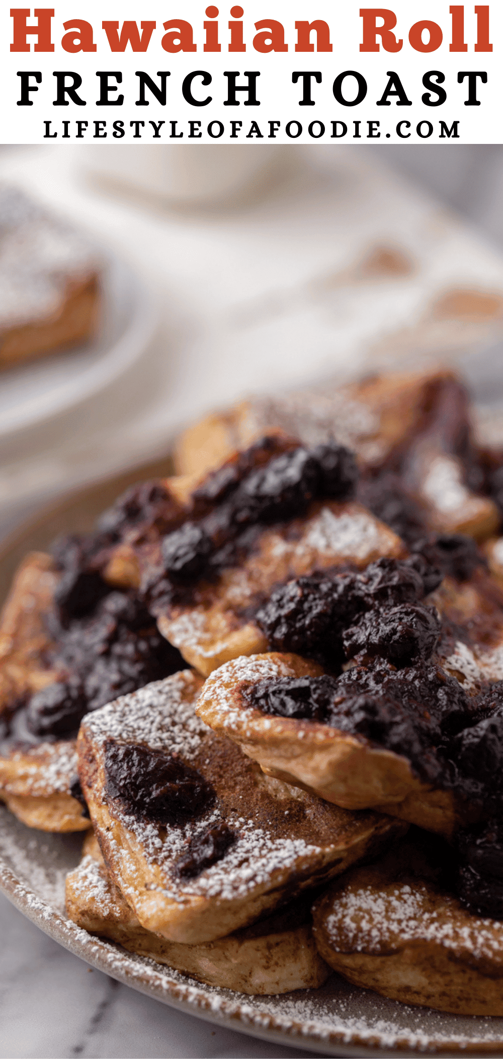 The Best Hawaiian Roll French Toast Recipe Lifestyle of a Foodie