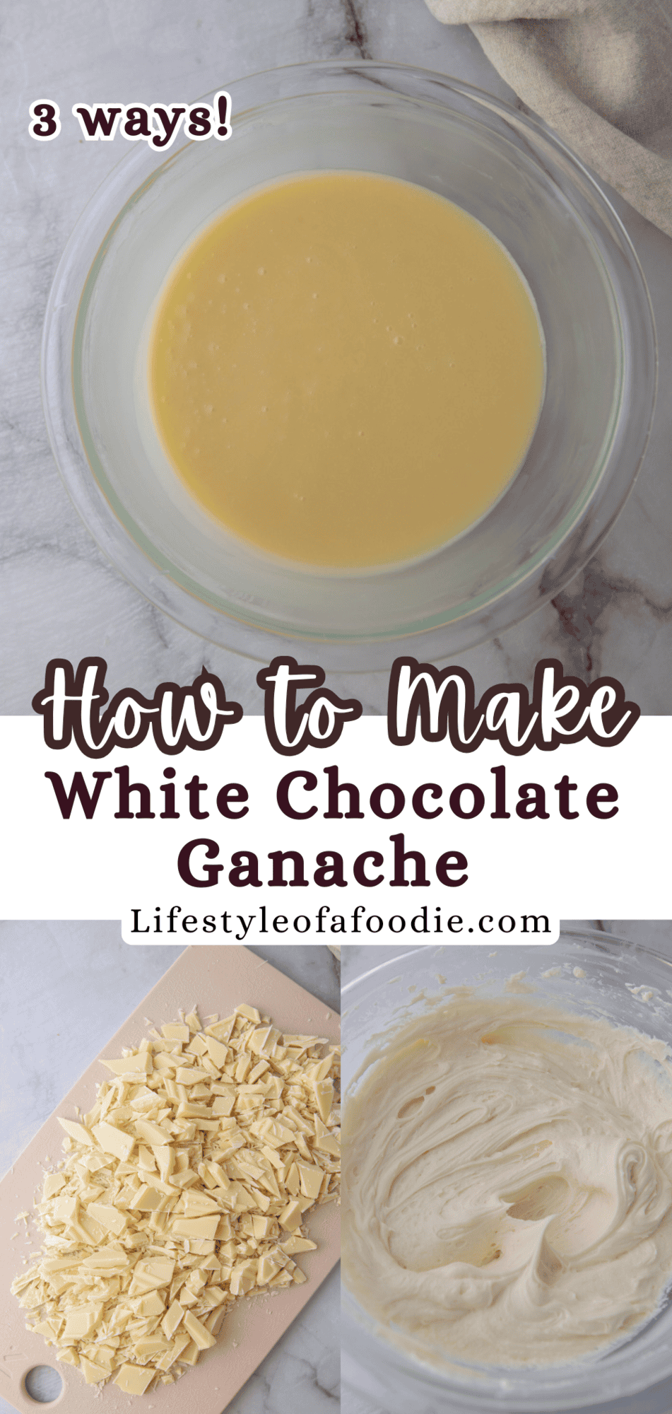 How to Make The Best White Chocolate Ganache Recipe - Lifestyle of a Foodie